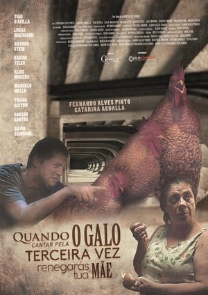 Poster Quando o Galo Cantar Pela Terceira Vez Renegarás Tua Mãe 2017