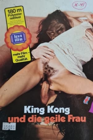 King Kong und die geile Frau