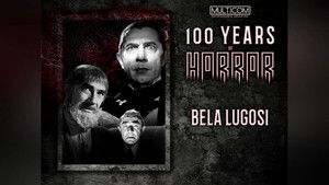 100 Years of Horror Bela Lugosi