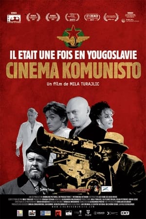 Poster Il était une fois en Yougoslavie : Cinema Komunisto 2010