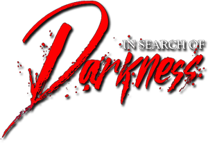In Search of Darkness