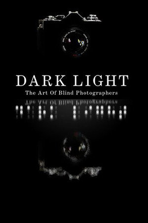 Dark Light: The Art of Blind Photographers