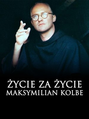 Image Życie za życie. Maksymilian Kolbe
