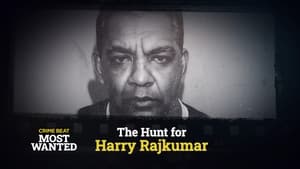 Crime Beat: Most Wanted Harry Rajkumar