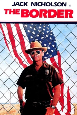 Click for trailer, plot details and rating of The Border (1982)