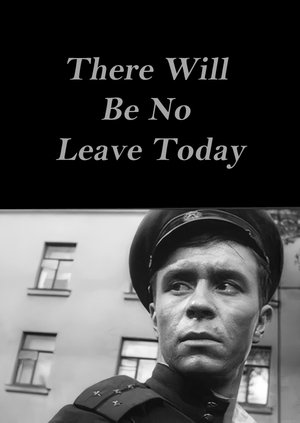 There Will Be No Leave Today