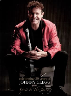 Poster Celebrating 30 Years of Johnny Clegg: Spirit is the Journey ()