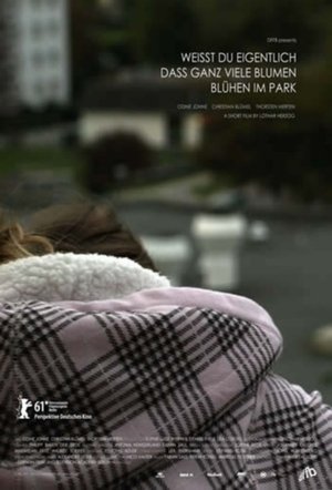 Poster Weisst du eigentlich dass ganz viele Blumen blühen im Park 2011