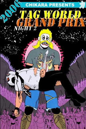 Chikara: Tag World Grand Prix 2006 - Night 2