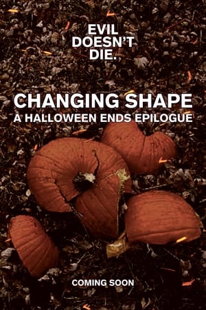Poster Changing Shape: A Halloween Ends Epilogue ()