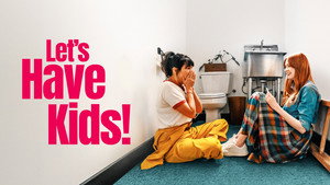 Let’s Have Kids!