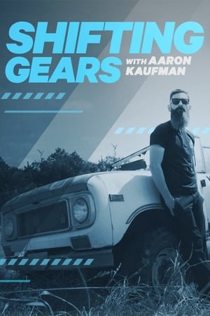 Poster Shifting Gears with Aaron Kaufman 2018