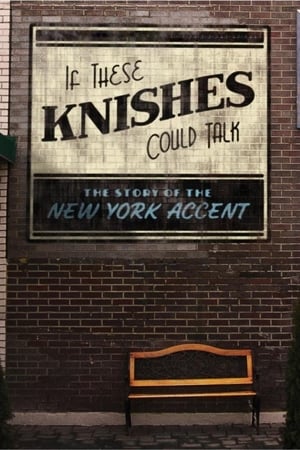 Poster If These Knishes Could Talk: The Story of the NY Accent (2013)