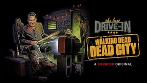 The Last Drive-in: The Walking Dead The Last Drive-in: The Walking Dead - Dead City (2023)