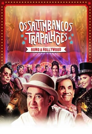 Poster Os Saltimbancos Trapalhões: Rumo a Hollywood 2017