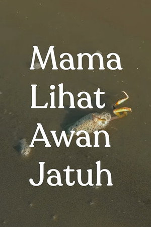 Mama Lihat Awan Jatuh