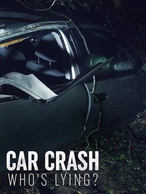 Poster Car Crash: Who's Lying? (2018)