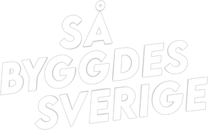 Så byggdes Sverige — Logos 1