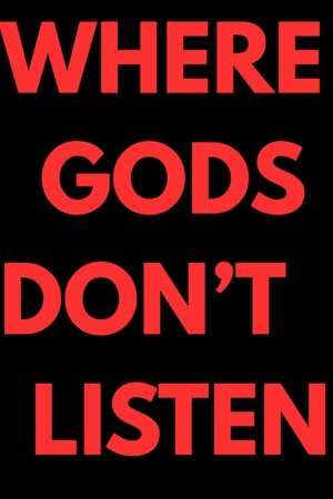 Where Gods Don't Listen