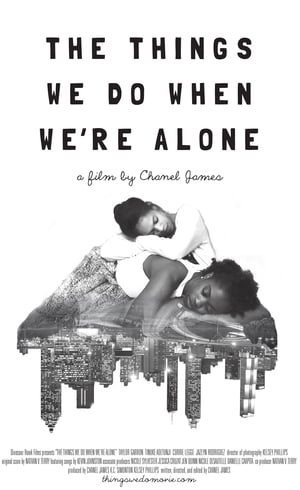 The Things We Do When We're Alone film complet