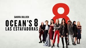 Ocean’s Eight (Ocean’s 8: Las estafadoras)