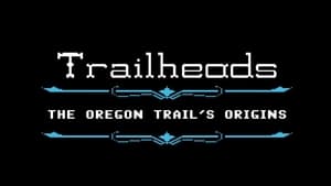 Trailheads: The Oregon Trail’s Origins