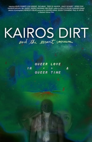 Kairos Dirt and the Errant Vacuum poster