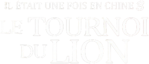 Il était une fois en Chine 3 : Le tournoi du lion
