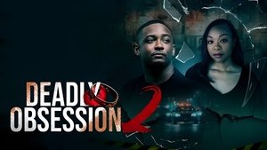 فيلم Deadly Obsession 2 2025 مترجم