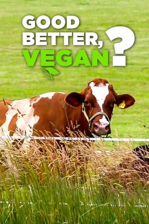 Poster Good, Better, Vegan? (2017)