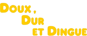 Doux, dur et dingue
