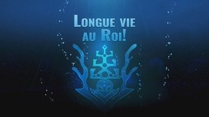 Longue Vie au Roi !