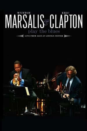 Image Wynton Marsalis and Eric Clapton Play the Blues - Live from Jazz at Lincoln Center