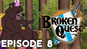 Broken Quest: 1×8