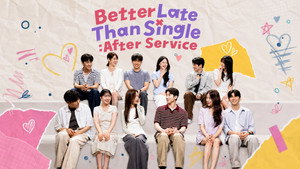 Better Late Than Single: After Service