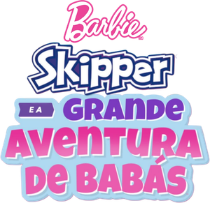 Barbie: Skipper e a Grande Aventura de Babás — Logos 4