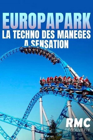 Europapark la techno des manèges à sensation (2023)
