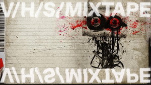 V/H/S/Mixtape