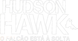 Hudson Hawk, o Falcão Está à Solta