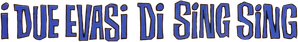Two Escape from Sing Sing — Logos 1