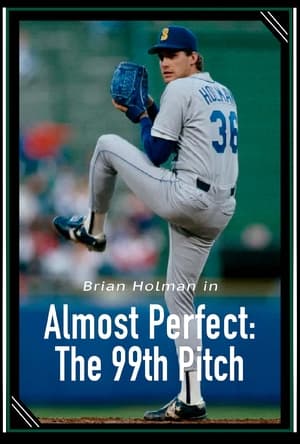 Image Almost Perfect: The 99th Pitch