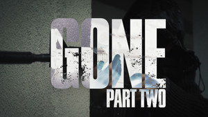 Gone Part Two
