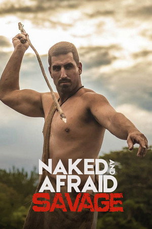 Naked and Afraid: Savage