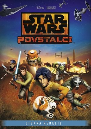 Star Wars Povstalci: Jiskra rebélie 2014