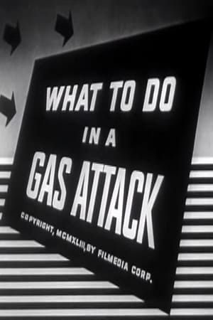 What to Do in a Gas Attack film complet