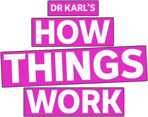 Dr Karl's How Things Work