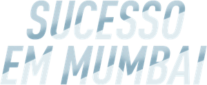 Sucesso em Mumbai