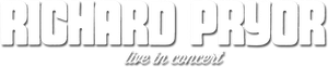Richard Pryor: Live in Concert