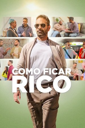 Como Ficar Rico: Temporada 1