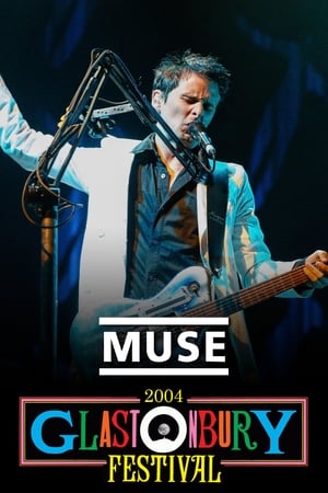 Poster Muse: Live at Glastonbury 2004 (2004)